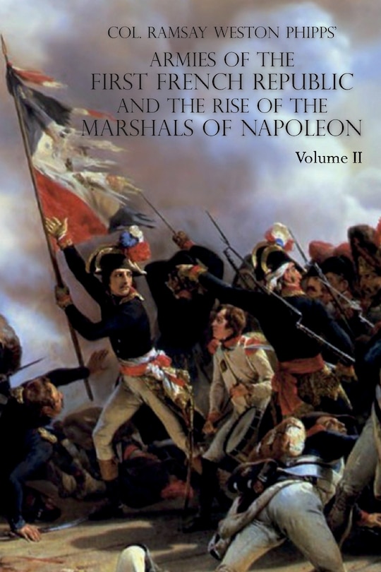 Front cover_ARMIES OF THE FIRST FRENCH REPUBLIC AND THE RISE OF THE MARSHALS OF NAPOLEON I
