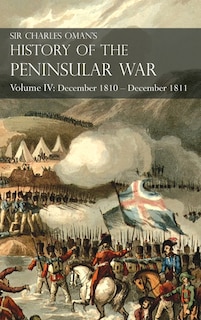 Front cover_Sir Charles Oman's History of the Peninsular War Volume IV