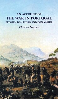 Front cover_AN ACCOUNT OF THE WAR IN PORTUGAL BETWEEN Don PEDRO AND Don MIGUEL