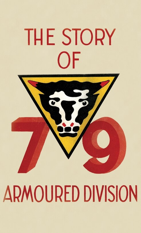 Front cover_The Story Of The 79th Armoured Division