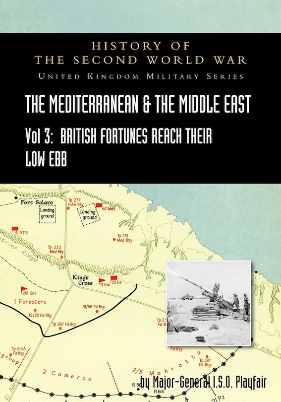 Couverture_MEDITERRANEAN AND MIDDLE EAST VOLUME III (September 1941 to September 1942) British Fortunes reach their Lowest Ebb. HISTORY OF THE SECOND WORLD WAR