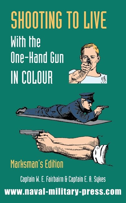 Couverture_SHOOTING TO LIVE With The One-Hand Gun in Colour - Marksman's Edition