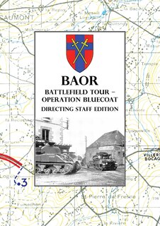 Front cover_BAOR BATTLEFIELD TOUR - OPERATION BLUECOAT - Directing Staff Edition