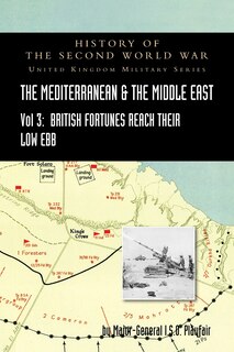 Front cover_MEDITERRANEAN AND MIDDLE EAST VOLUME III (September 1941 to September 1942) British Fortunes reach their Lowest Ebb. HISTORY OF THE SECOND WORLD WAR