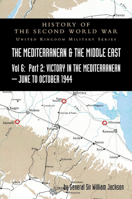 Couverture_MEDITERRANEAN AND MIDDLE EAST VOLUME VI; Victory in the Mediterranean Part II, June to October 1944. HISTORY OF THE SECOND WORLD WAR
