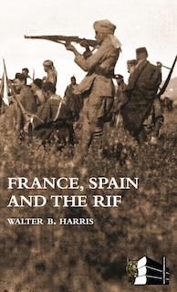 Couverture_FRANCE, SPAIN AND THE RIF(Rif War, also called the Second Moroccan War 1922-26)