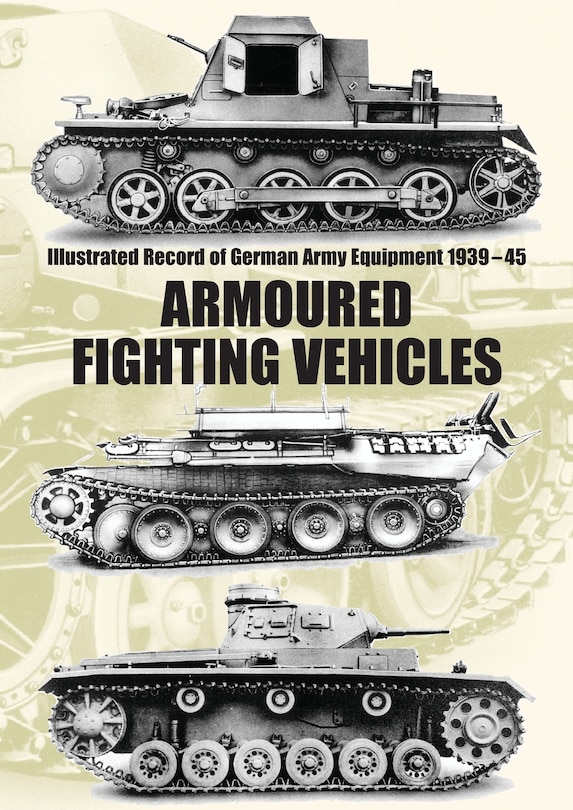 Front cover_Illustrated Record of German Army Equipment 1939-45 ARMOURED FIGHTING VEHICLES