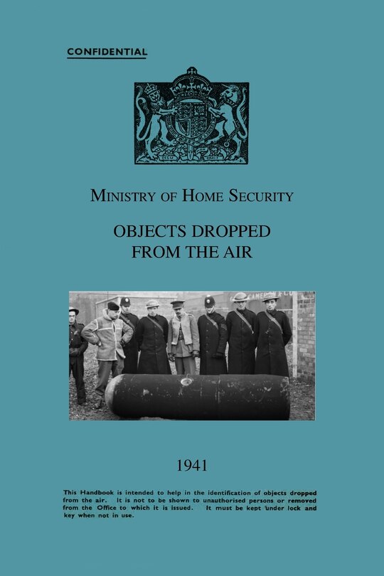 Couverture_Ministry Of Home Security OBJECTS DROPPED FROM THE AIR 1941
