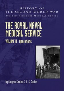 Front cover_The Royal Naval Medical Service Volume II Operations