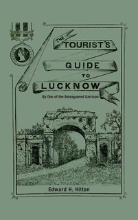 Front cover_The Tourist's Guide To Lucknow