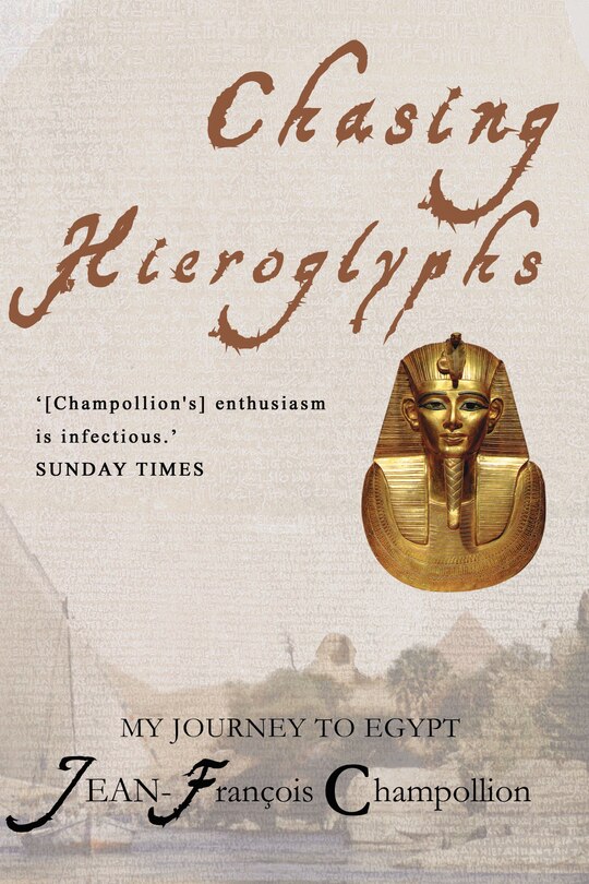 Front cover_Chasing Hieroglyphs: My Journey To Egypt