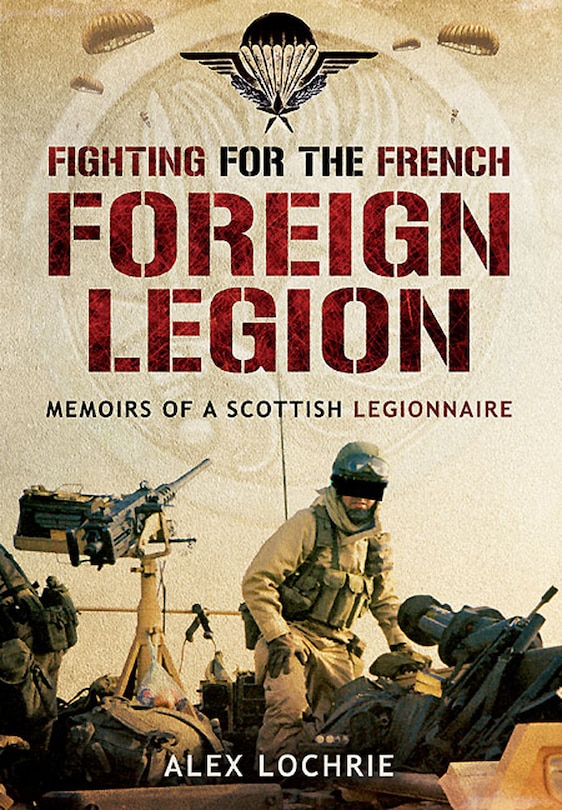 Front cover_Fighting For The French Foreign Legion