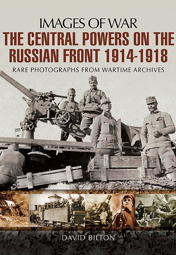 Front cover_The Central Powers On The Russian Front 1914 - 1918