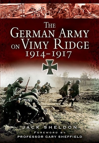 Couverture_The German Army On Vimy Ridge 1914 - 1917