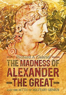 Couverture_The Madness Of Alexander The Great