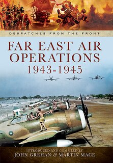 Front cover_Far East Air Operations 1943-1945