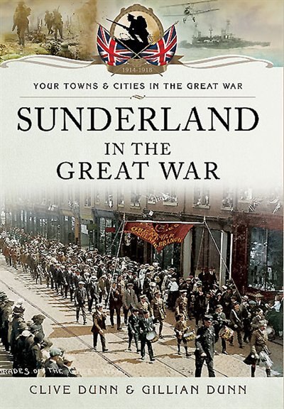 Front cover_Sunderland In The Great War