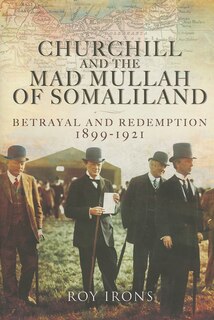 Front cover_Churchill And The Mad Mullah Of Somaliland
