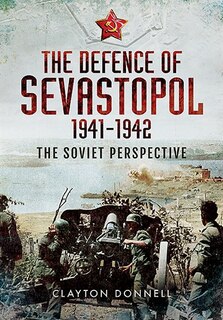 Front cover_The Defence Of Sevastopol 1941-1942