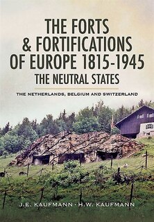 Couverture_The Forts And Fortifications Of Europe 1815-1945
