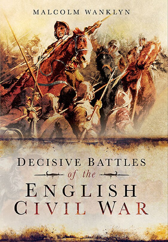 Couverture_Decisive Battles Of The English Civil War