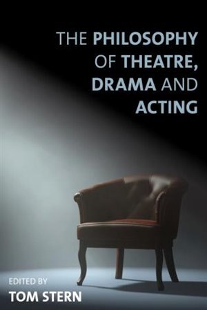 Front cover_Philosophy of Theatre, Drama and Acting