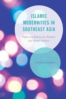 Front cover_Islamic Modernities In Southeast Asia