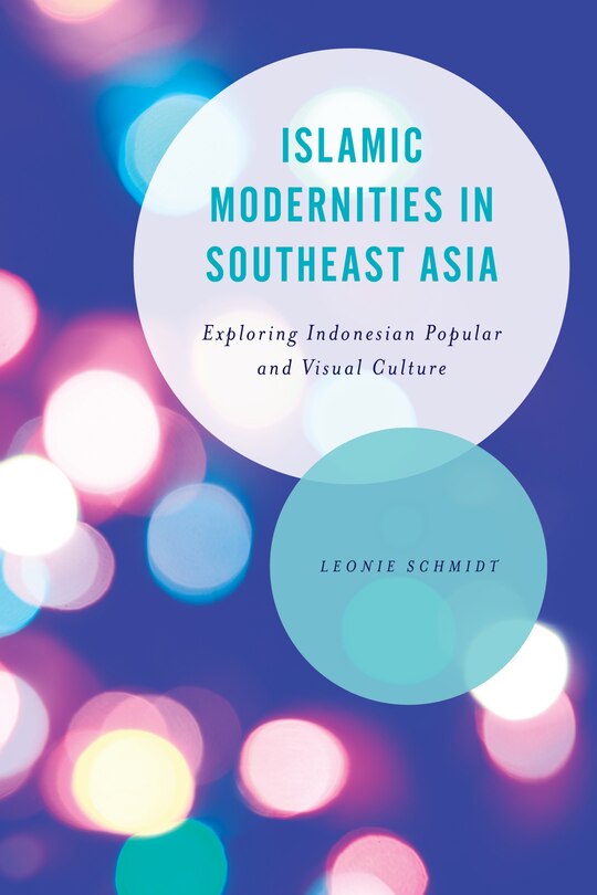 Front cover_Islamic Modernities In Southeast Asia