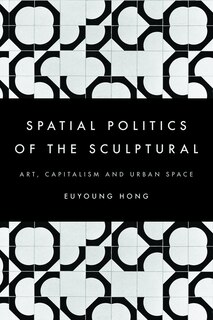 Couverture_Spatial Politics of the Sculptural