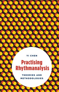Front cover_Practising Rhythmanalysis