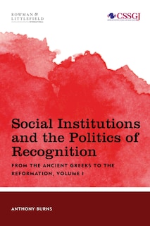 Couverture_Social Institutions And The Politics Of Recognition