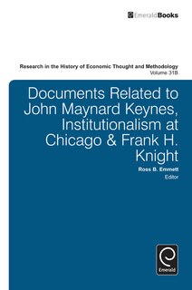 Couverture_Documents Related to John Maynard Keynes, Institutionalism at Chicago & Frank H. Knight