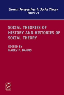 Front cover_Social Theories of History and Histories of Social Theory