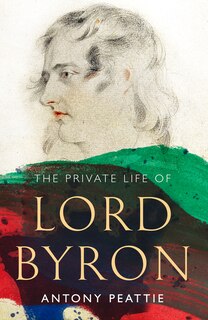 Front cover_The Private Life Of Lord Byron
