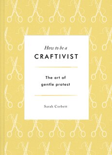 Front cover_How to be a Craftivist