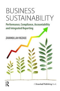 Business Sustainability: Performance, Compliance, Accountability And Integrated Reporting