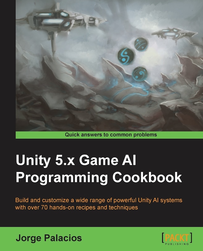 Couverture_Unity 5.x Game AI Programming Cookbook