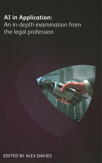 Ai In Application: An In-depth Examination From The Legal Profession