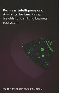 Front cover_Business Intelligence And Analytics For Law Firms