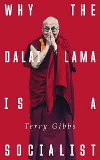 Why The Dalai Lama Is A Socialist: Buddhism And The Compassionate Society