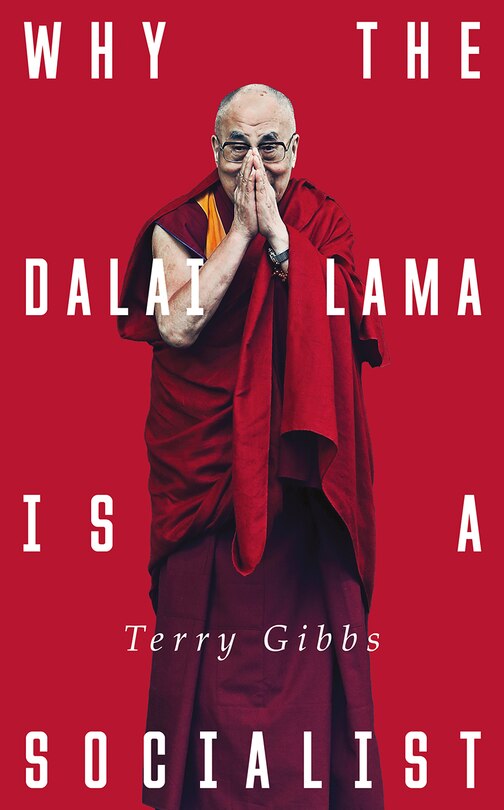 Why The Dalai Lama Is A Socialist: Buddhism And The Compassionate Society