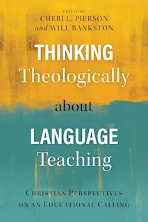 Couverture_Thinking Theologically about Language Teaching
