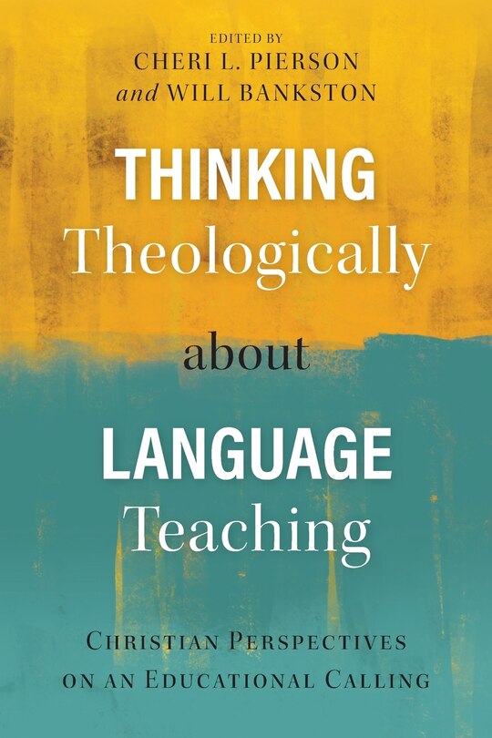 Couverture_Thinking Theologically about Language Teaching