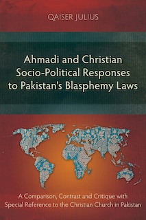 Couverture_Ahmadi and Christian Socio-Political Responses to Pakistan's Blasphemy Laws