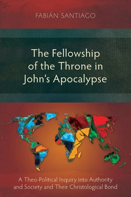 Front cover_The Fellowship Of The Throne In John's Apocalypse
