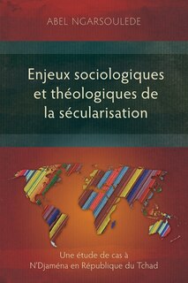 Couverture_Enjeux sociologiques et théologiques de la sécularisation