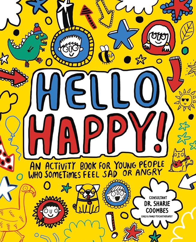 Hello Happy! Mindful Kids: An activity book for children who sometimes feel sad or angry.