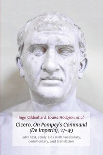 Front cover_Cicero, on Pompey's Command (de Imperio), 27-49