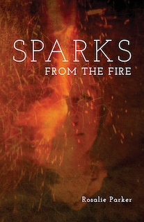Front cover_Sparks from the Fire