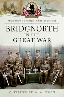 Couverture_Bridgnorth In The Great War
